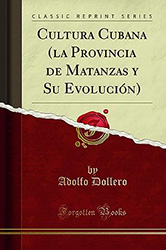 ﻿La Provincia de Matanzas y su evolución (1919). ﻿Evolución de las letras en la provincia de Matanzas