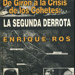 ﻿De Girón a la Crisis de los Cohetes:La segunda derrota