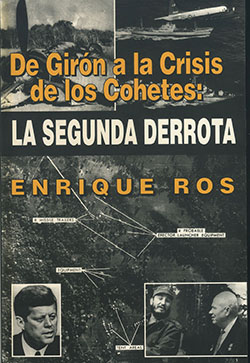 ﻿﻿De Girón a la Crisis de los Cohetes: La segunda derrota