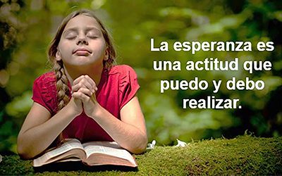 ﻿Mensaje Inspiracional. ﻿LA FE Y LA ESPERANZA