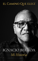 IGNACIO BERROA Y SU CAMINO, UN LIBRO INDISPENSABLE