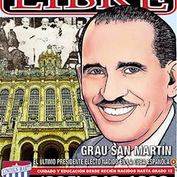 RAMÓN GRAU SAN MARTÍN. El médico que llegó dos veces a la Presidencia de Cuba